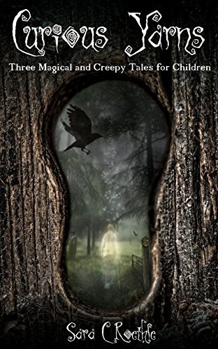 Book cover for "Curious Yarns" by Sara C Roethle