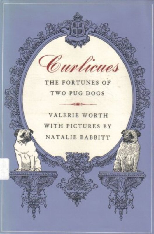 Book cover for "Curlicues, the Fortunes of Two Pug Dogs" by Natalie Babbitt