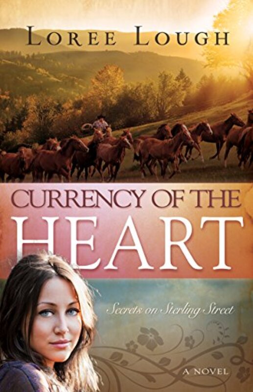 Book cover for "Currency of the Heart" by Loree Lough