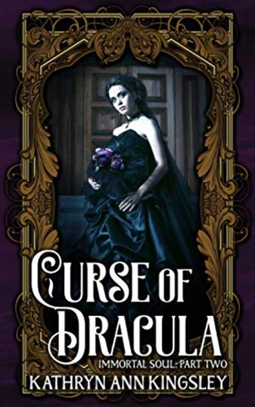Book cover for "Curse of Dracula" by Kathryn Ann Kingsley