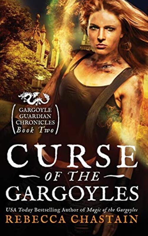 Book cover for "Curse of the Gargoyles" by Rebecca Chastain