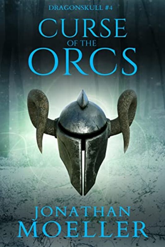 Book cover for "Curse of the Orcs" by Jonathan Moeller