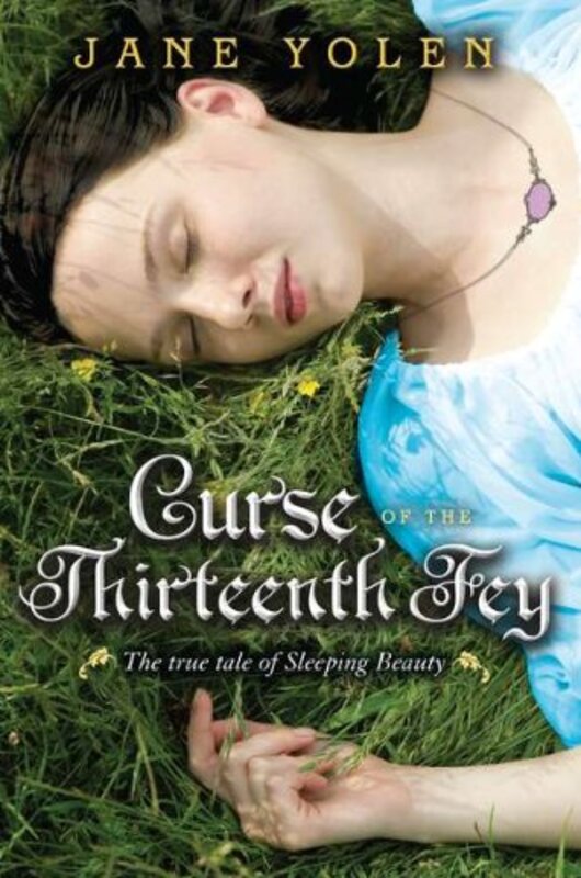 Book cover for "Curse of the Thirteenth Fey" by Jane Yolen