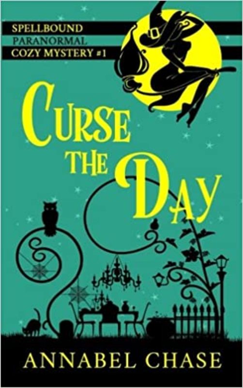 Book cover for "Curse the Day" by Annabel Chase