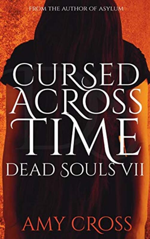 Book cover for "Cursed Across Time" by Amy Cross