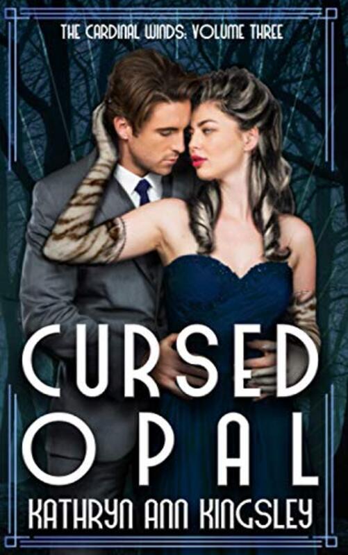 Book cover for "Cursed Opal" by Kathryn Ann Kingsley