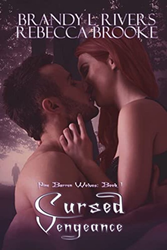 Book cover for "Cursed Vengeance" by Brandy L Rivers