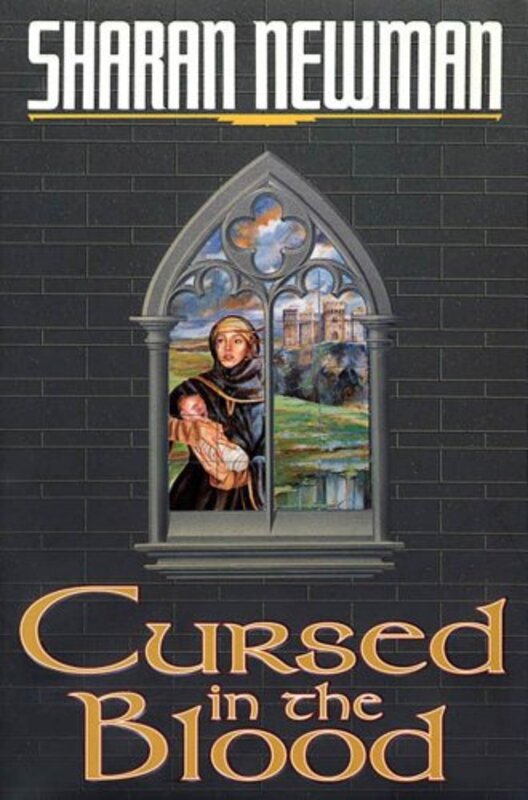 Book cover for "Cursed in the Blood" by Sharan Newman