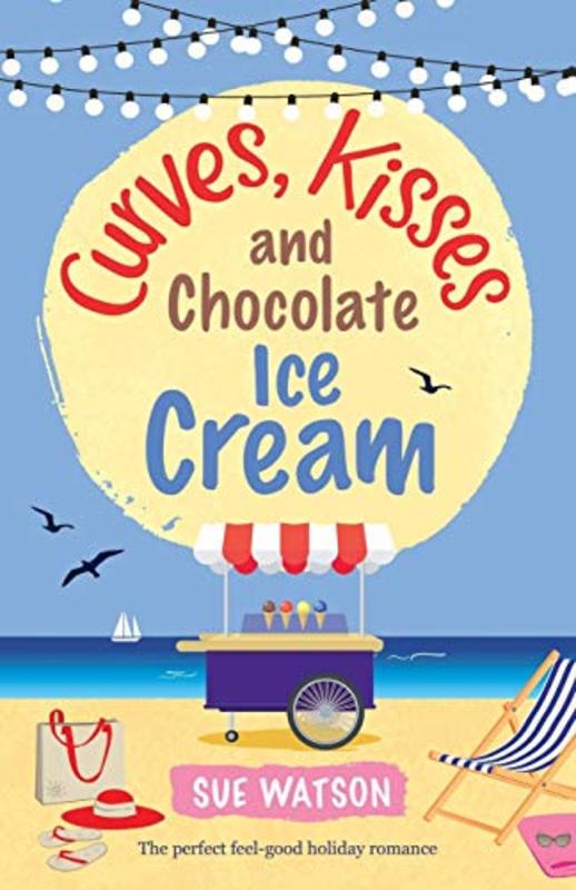Book cover for "Curves, Kisses and Chocolate Ice-Cream" by Sue Watson