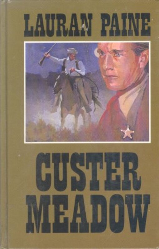 Book cover for "Custer Meadow" by Lauran Paine