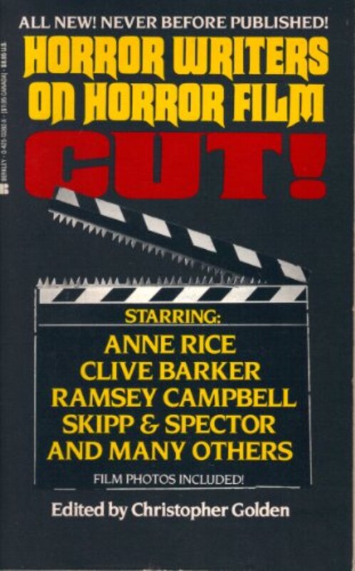 Book cover for "Cut! Horror Writers on Horror Film" by Christopher Golden