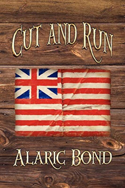 Book cover for "Cut and Run" by Alaric Bond