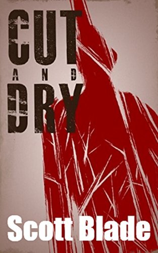 Book cover for "Cut and Dry" by Scott Blade
