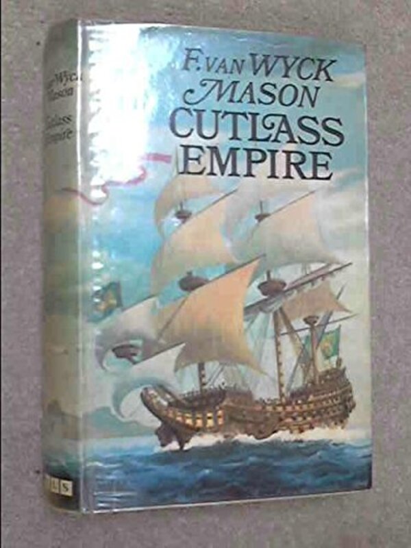 Book cover for "Cutlass Empire" by F Van Wyck Mason