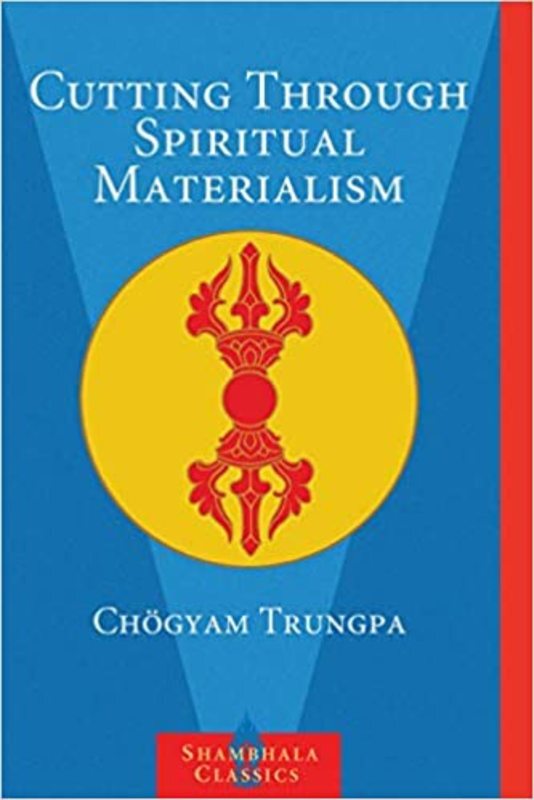Book cover for "Cutting Through Spiritual Materialism" by Chogyam Trungpa
