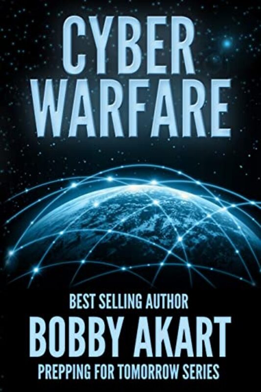 Book cover for "Cyber Warfare" by Bobby Akart