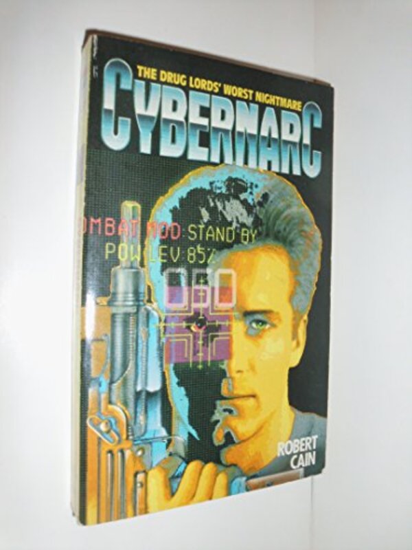 Book cover for "Cybernarc" by William H Keith
