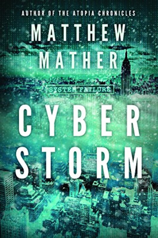 Book cover for "Cyberstorm" by Matthew Mather