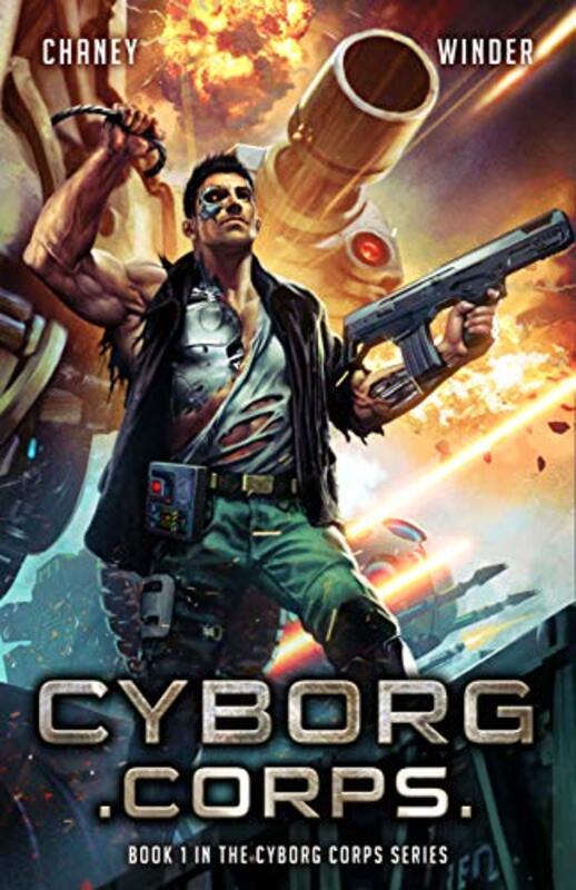 Book cover for "Cyborg Corps" by JN Chaney