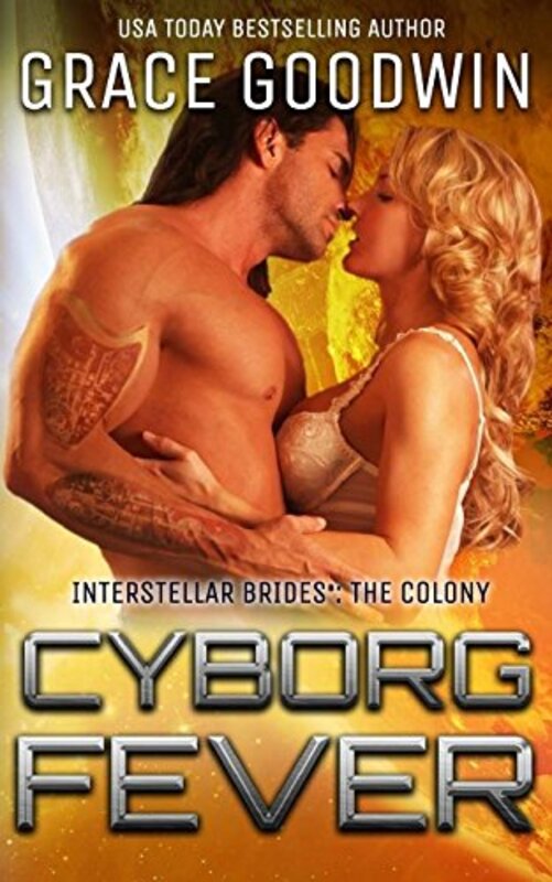 Book cover for "Cyborg Fever" by Grace Goodwin