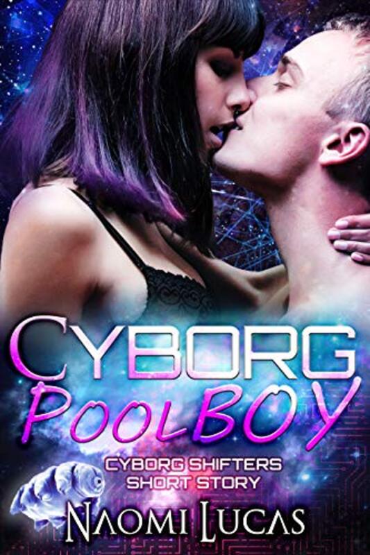 Book cover for "Cyborg Pool Boy" by Naomi Lucas