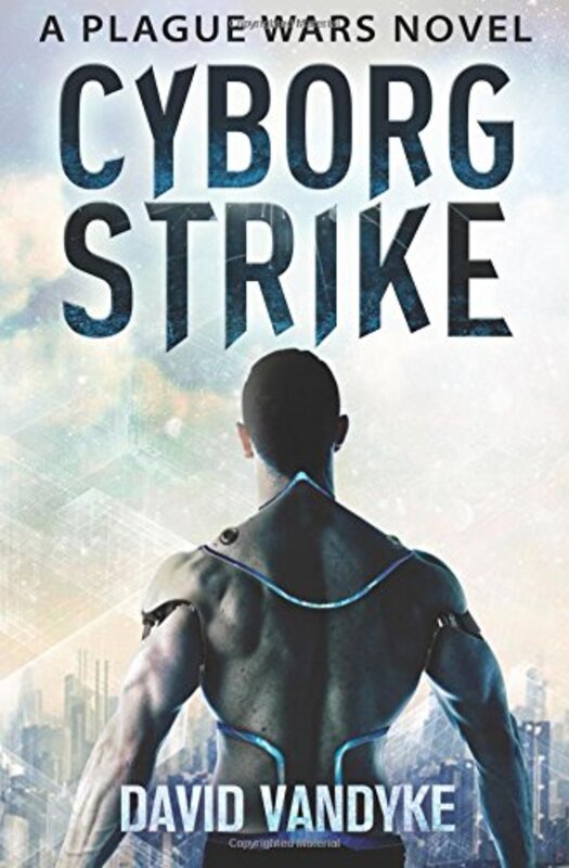 Book cover for "Cyborg Strike" by David VanDyke