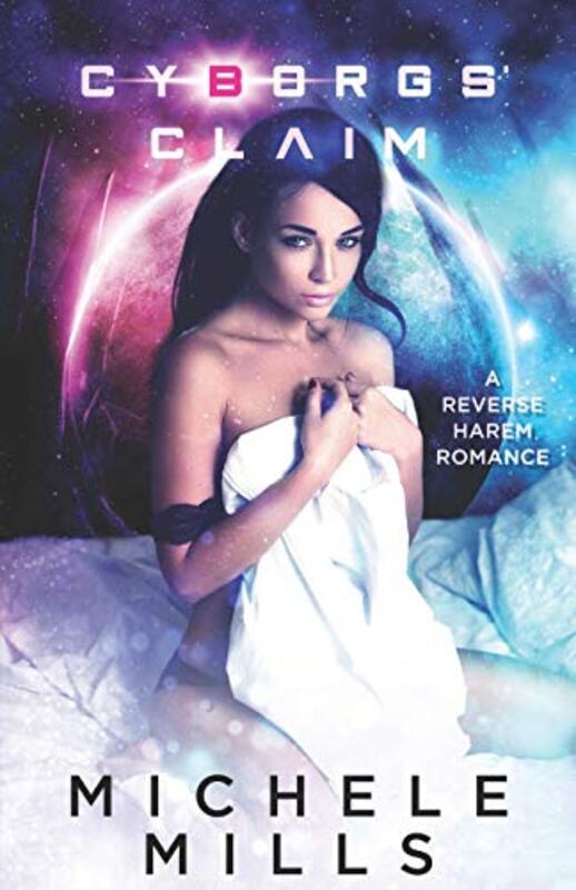 Book cover for "Cyborgs' Claim" by Michele Mills