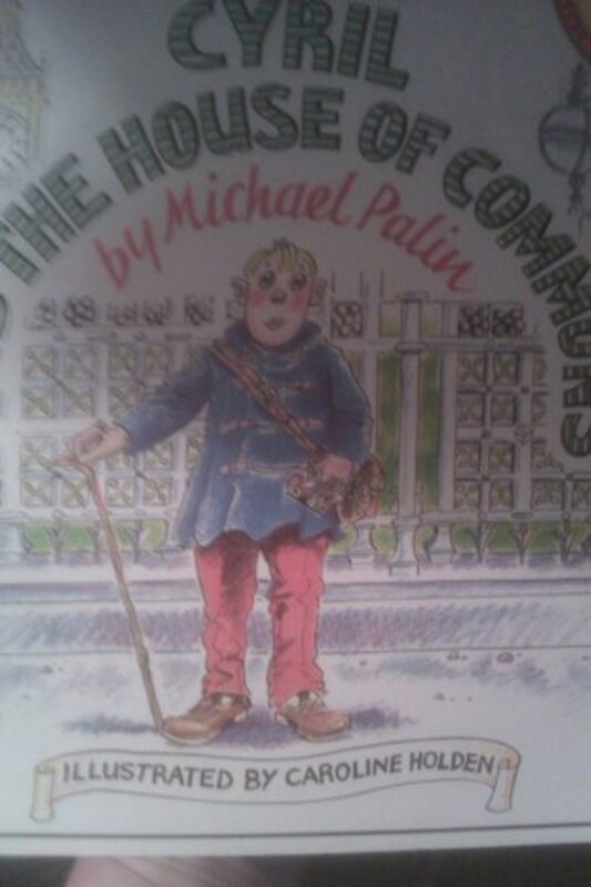 Book cover for "Cyril and the House of Commons" by Michael Palin