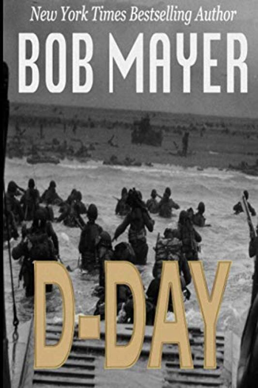 Book cover for "D-Day" by Bob Mayer