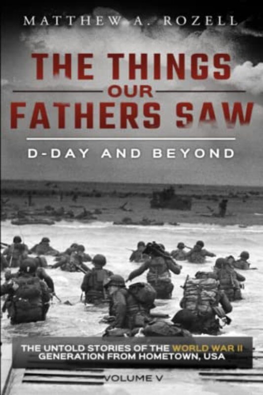 Book cover for "D-Day and Beyond" by Matthew A Rozell