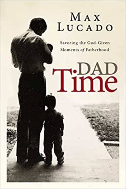 Book cover for "Dad Time" by Max Lucado