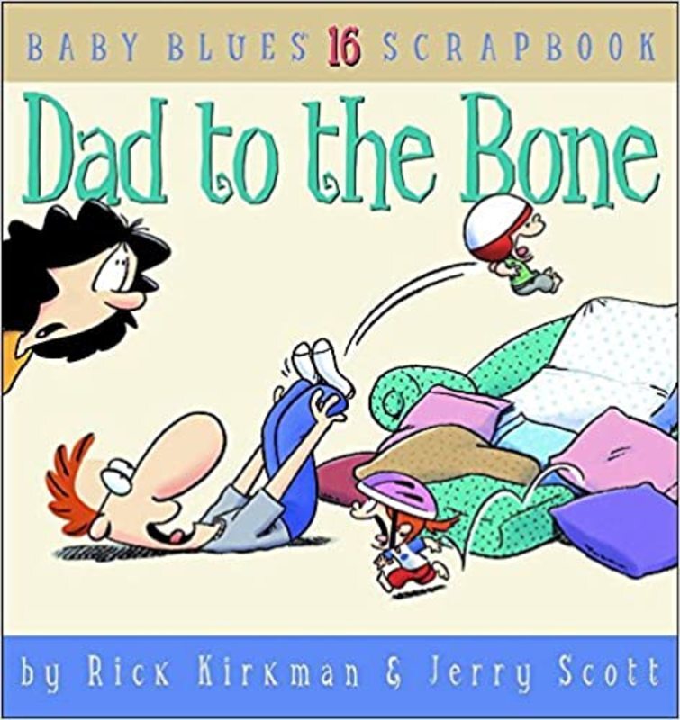 Book cover for "Dad to the Bone" by Rick Kirkman