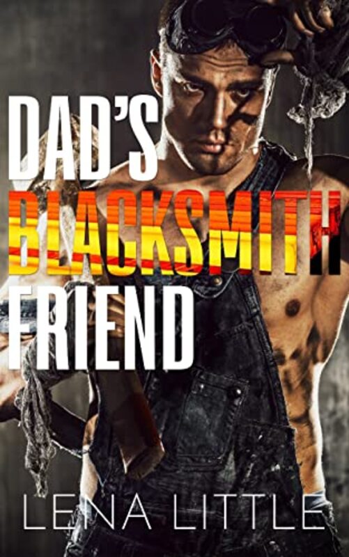 Book cover for "Dad's Blacksmith Friend" by Lena Little