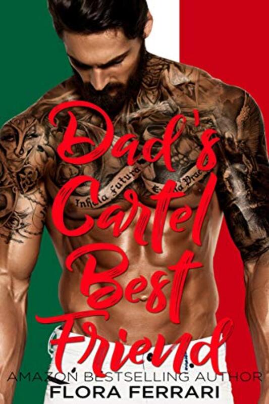 Book cover for "Dad's Cartel Best Friend" by Flora Ferrari