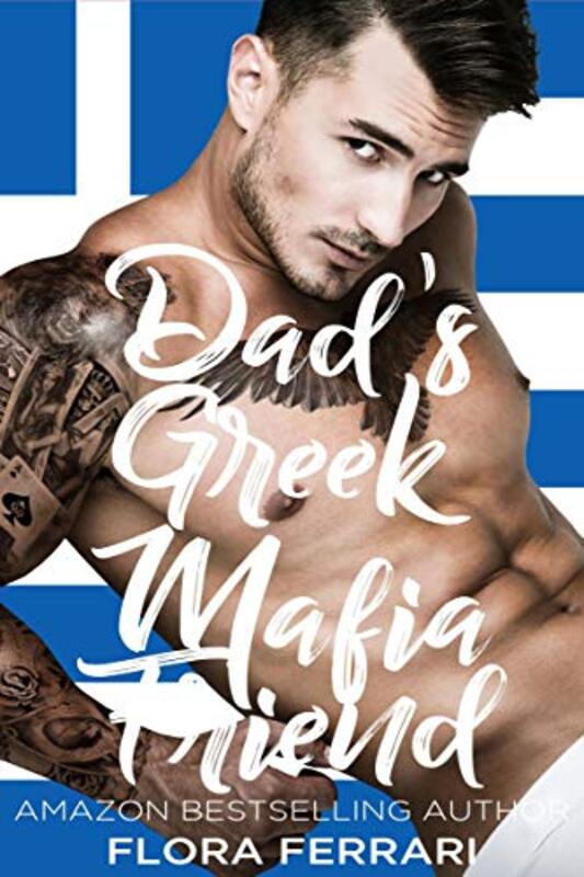 Book cover for "Dad's Greek Mafia Friend" by Flora Ferrari