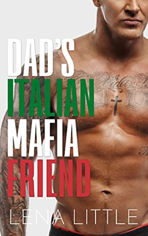 Book cover for "Dad's Italian Mafia Friend" by Lena Little