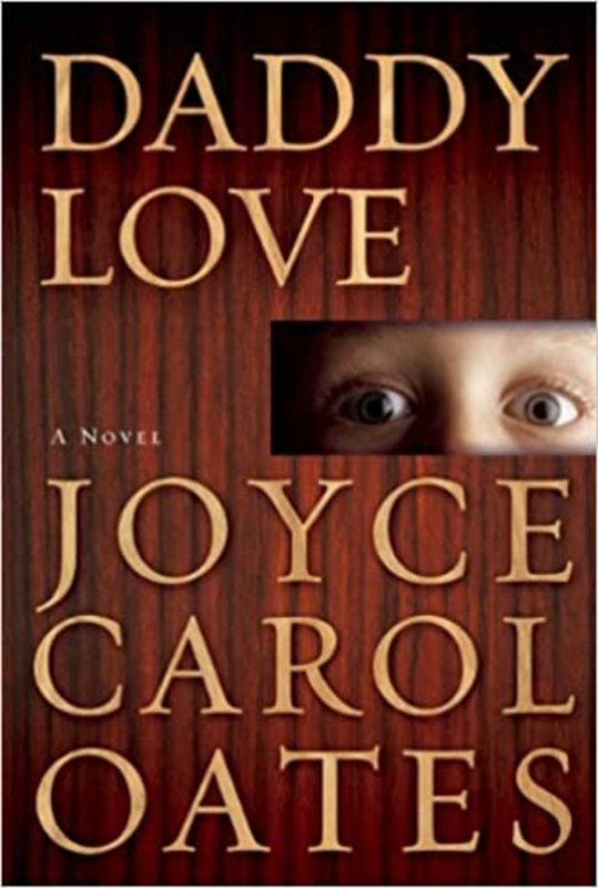 Book cover for "Daddy Love" by Joyce Carol Oates