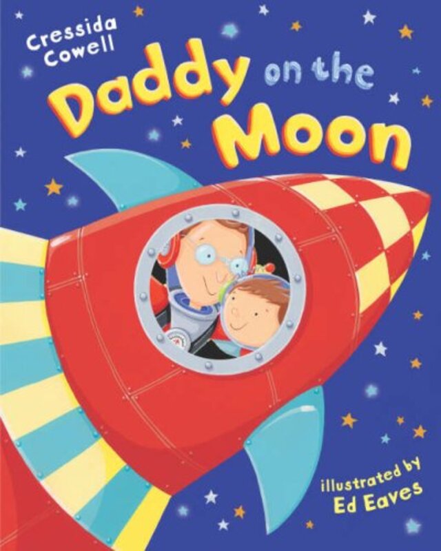 Book cover for "Daddy On The Moon" by Cressida Cowell