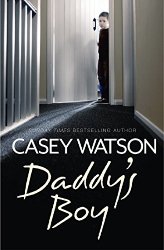 Book cover for "Daddy's Boy" by Casey Watson