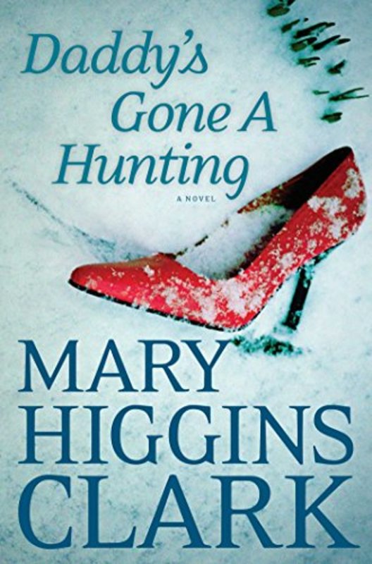 Book cover for "Daddy's Gone A-Hunting" by Mary Higgins Clark