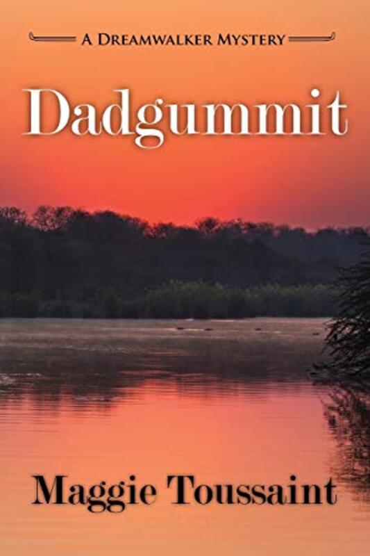 Book cover for "Dadgummit" by Maggie Toussaint