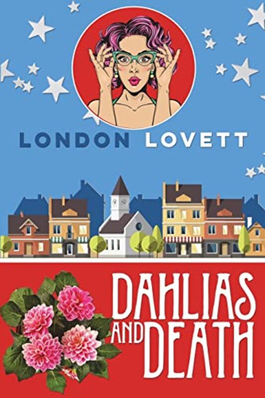 Book cover for "Dahlias and Death" by London Lovett
