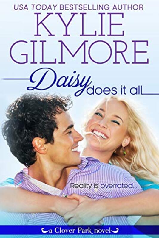 Book cover for "Daisy Does It All" by Kylie Gilmore