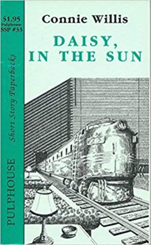 Book cover for "Daisy, in the Sun" by Connie Willis