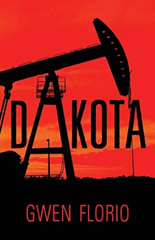Book cover for "Dakota" by Gwen Florio