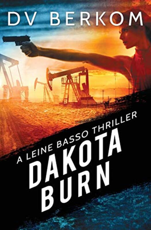 Book cover for "Dakota Burn" by DV Berkom