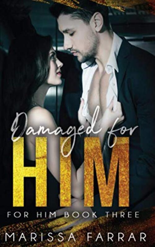 Book cover for "Damaged for Him" by Marissa Farrar