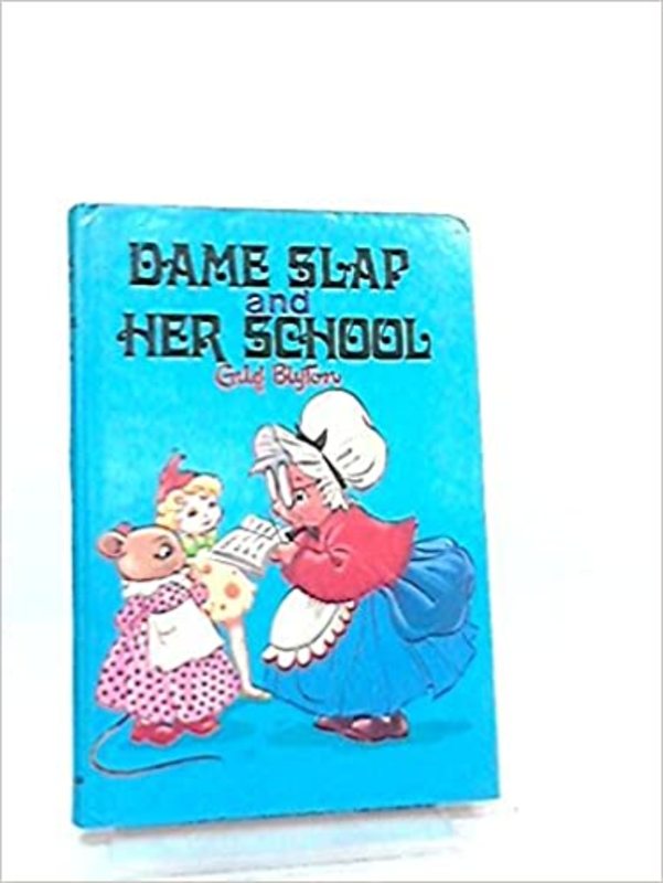 Book cover for "Dame Slap and Her School" by Enid Blyton