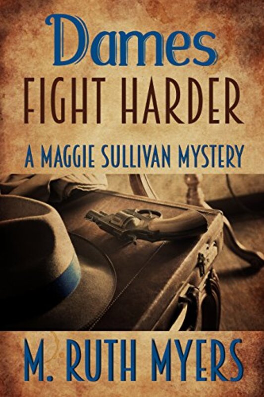 Book cover for "Dames Fight Harder" by M Ruth Myers