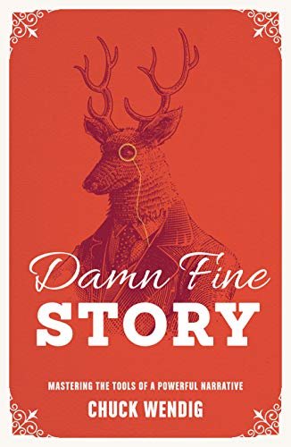Book cover for "Damn Fine Story" by Chuck Wendig